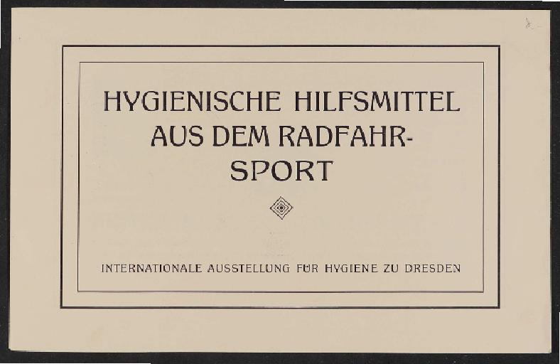 Fichtel u. Sachs Hygienische Hilfsmittel aus dem Radfahr-Sport Broschüre 1911