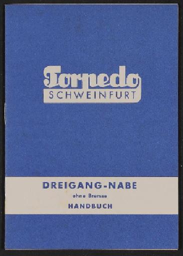 Fichtel und Sachs Torpedo Dreigangnabe ohne Bremse Handbuch 1950er Jahre